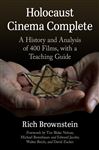 Holocaust Cinema Complete: A History and Analysis of 400 Films, with a Teaching Guide