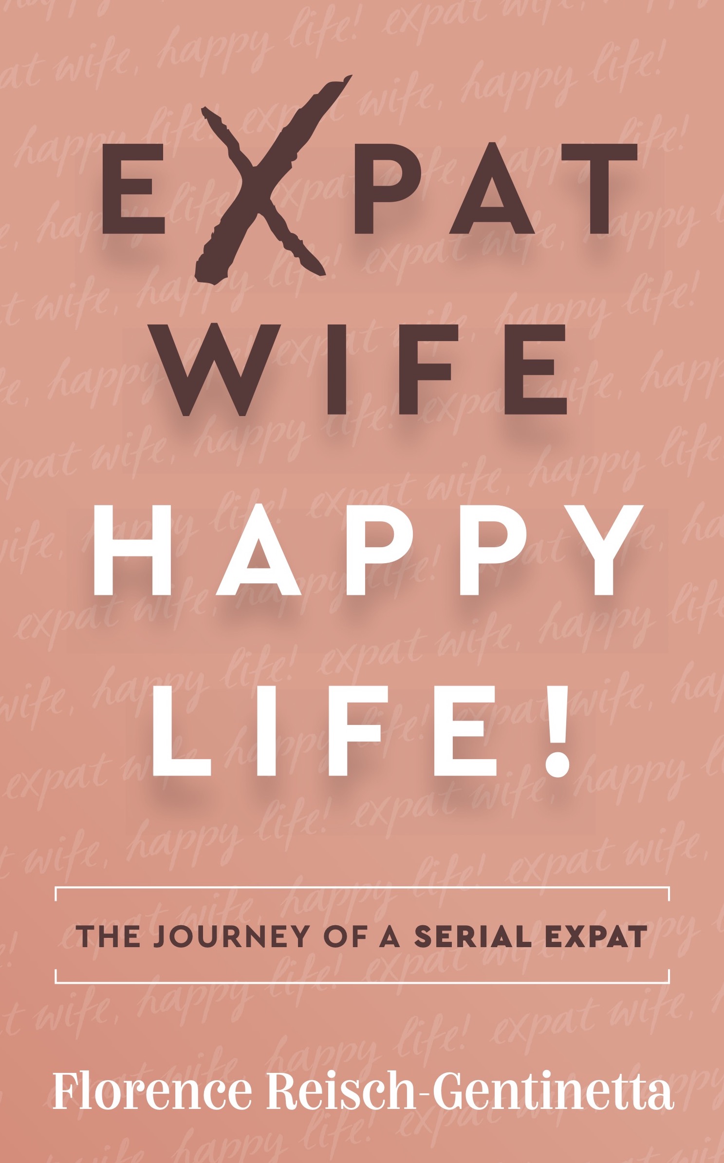 Expat Wife, Happy Life!