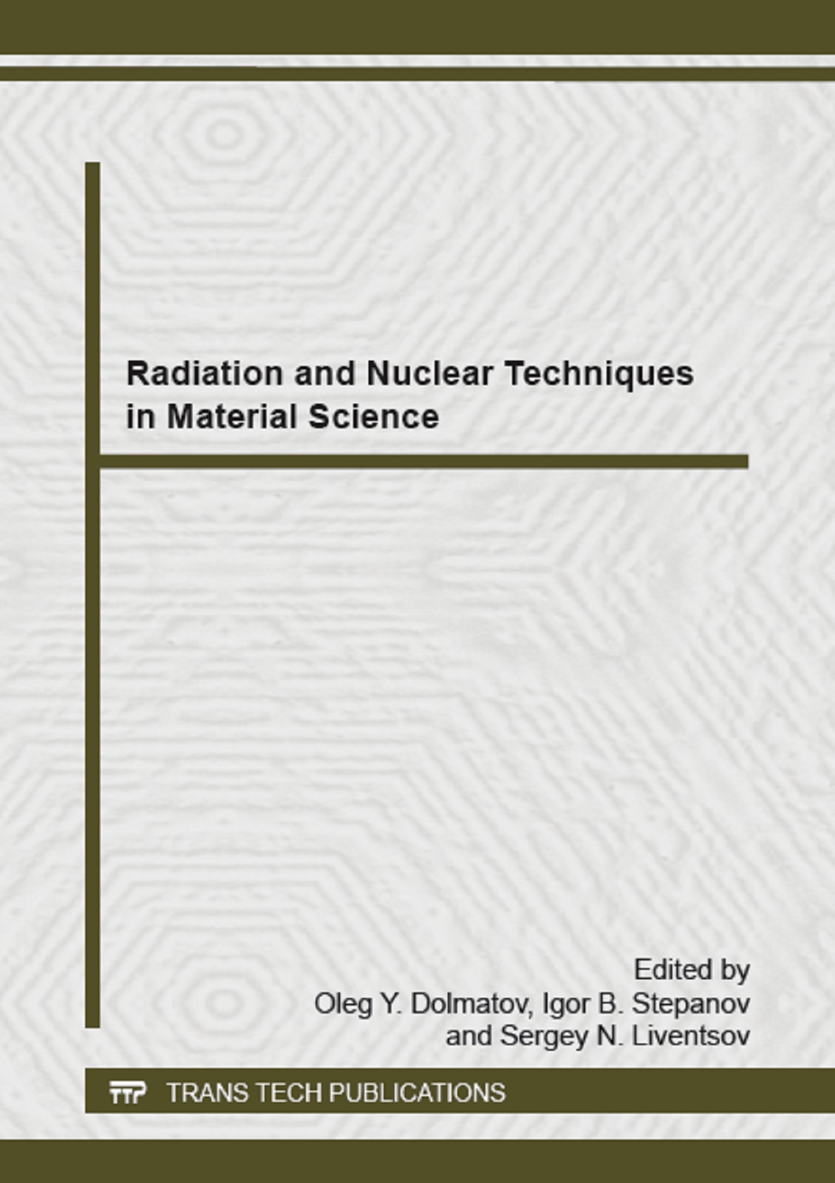 Radiation and Nuclear Techniques in Material Science - >100