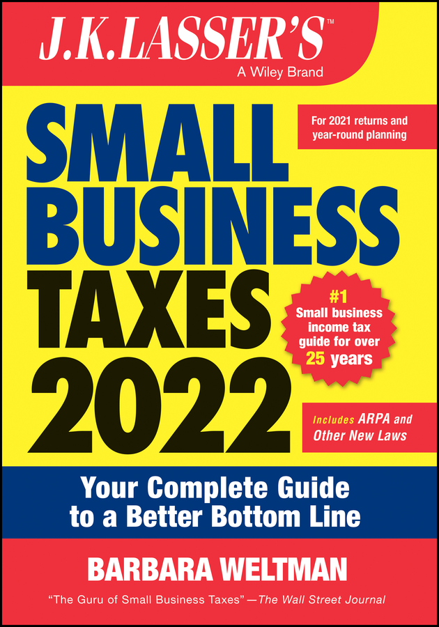 J.K. Lasser's Small Business Taxes 2022