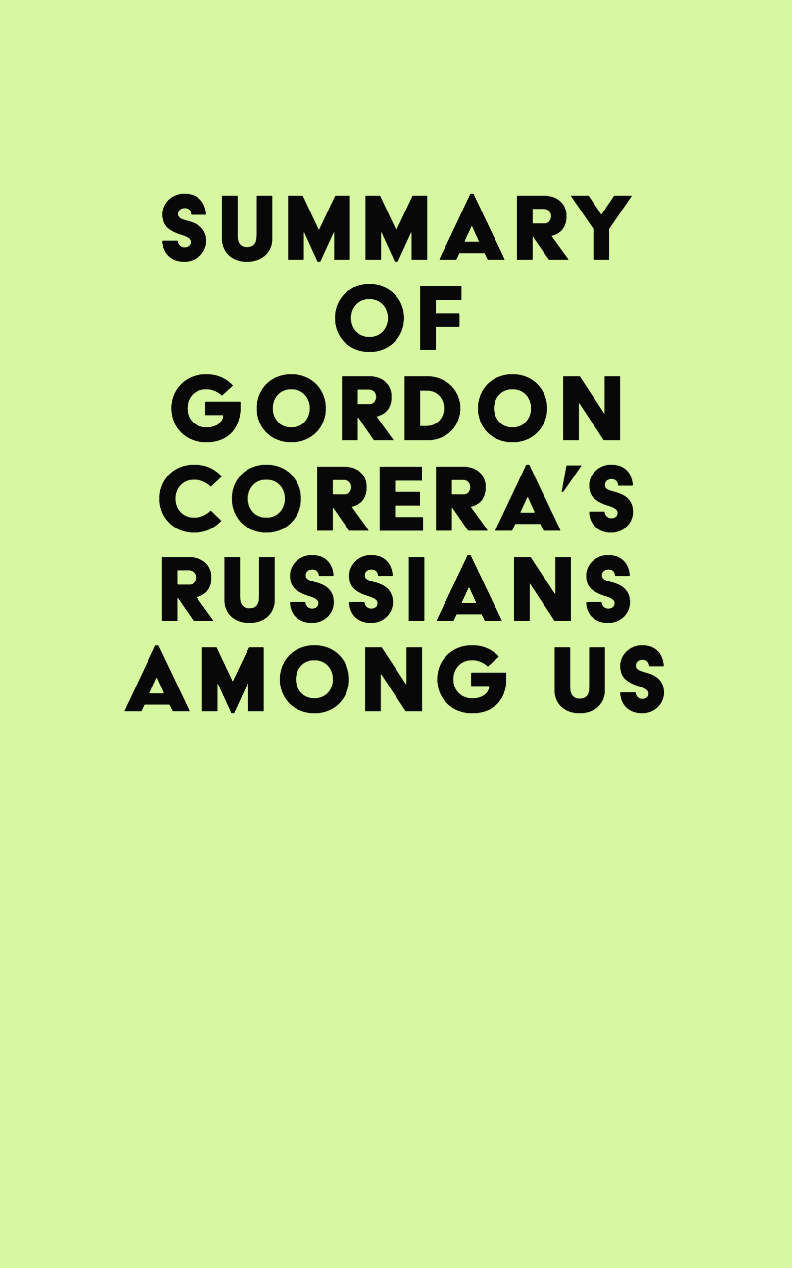 Summary of Gordon Corera's Russians Among Us