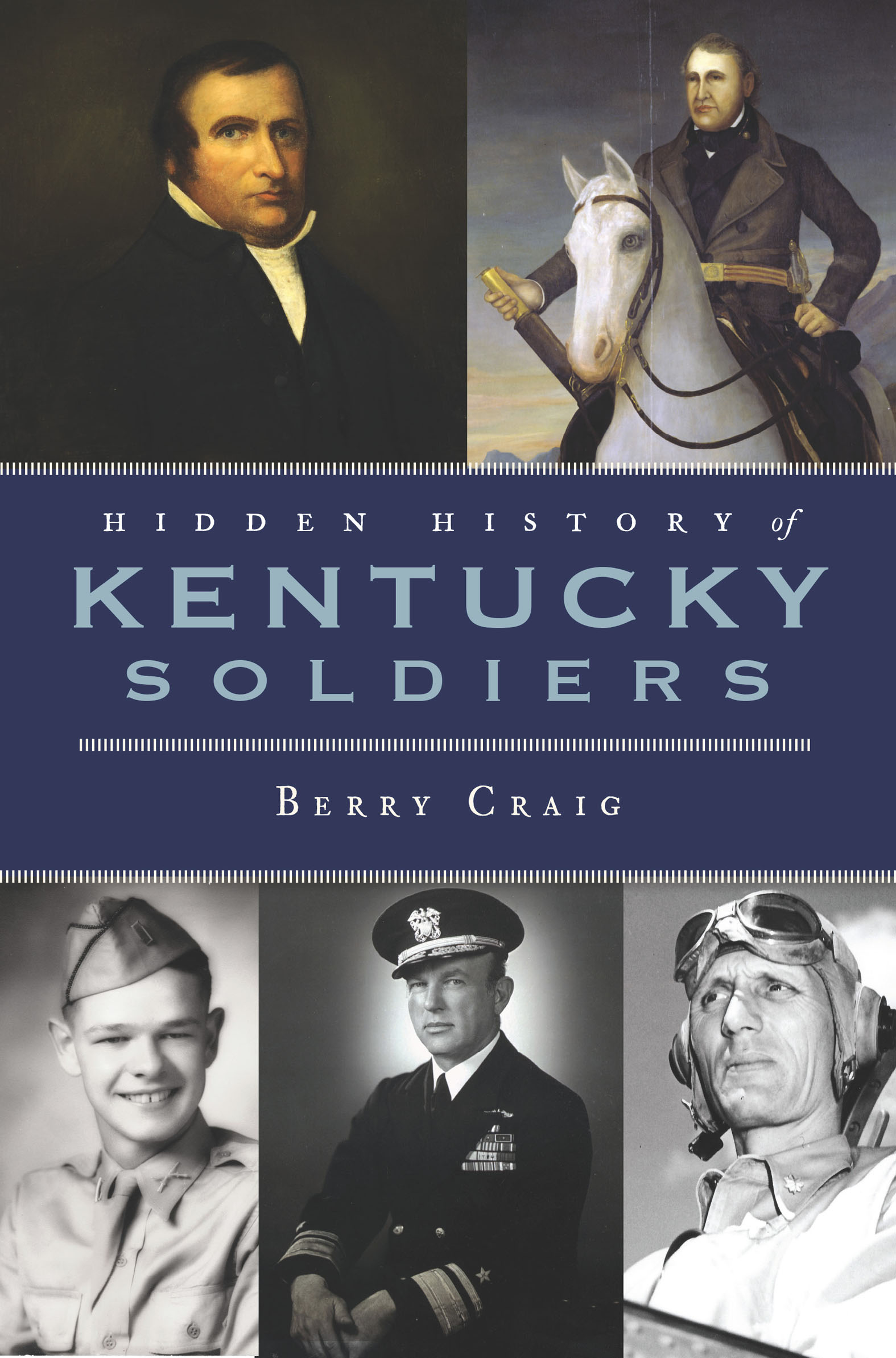 Hidden History of Kentucky Soldiers - 15-24.99