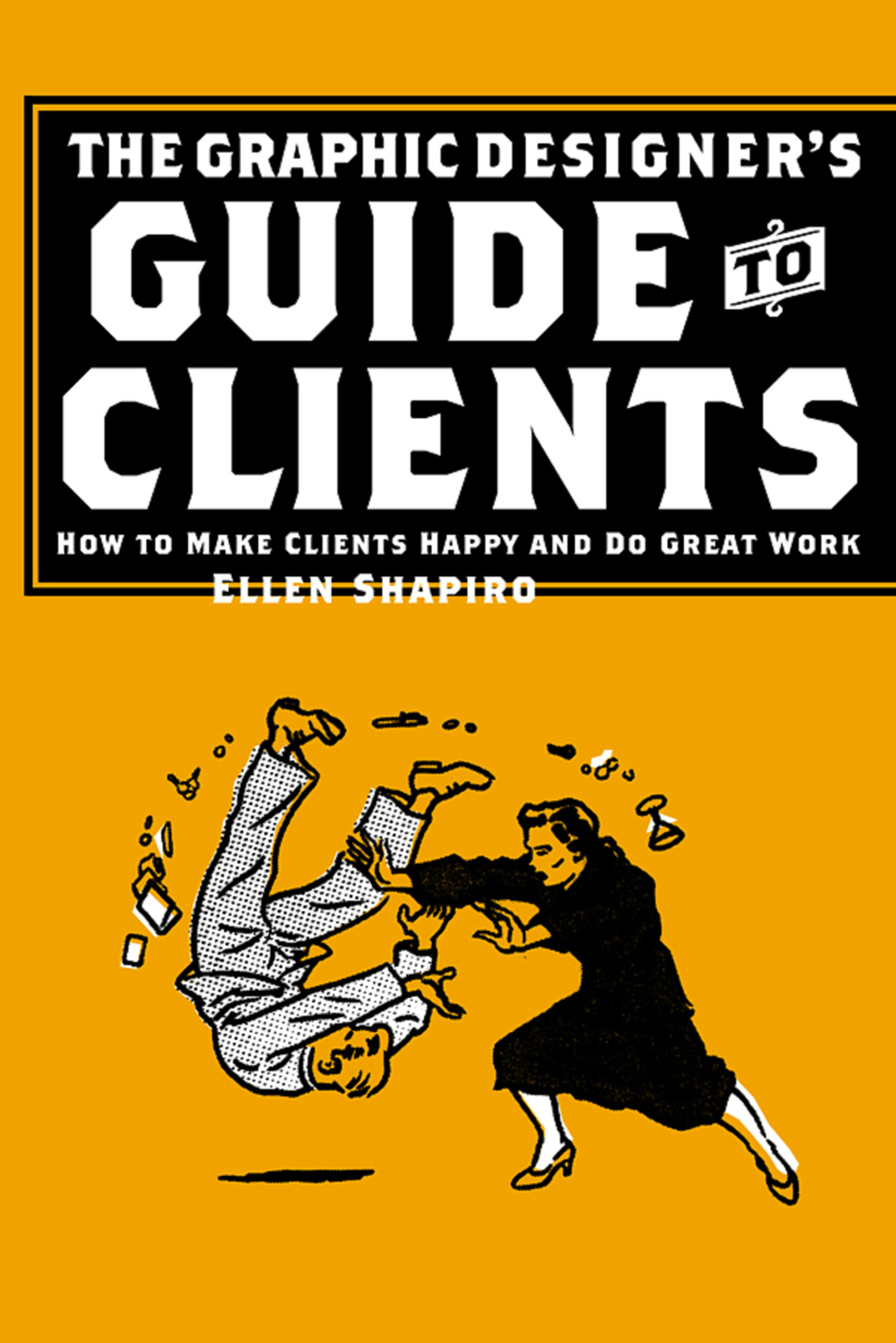 The Graphic Designer's Guide to Clients - 15-24.99