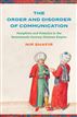 The Order and Disorder of Communication